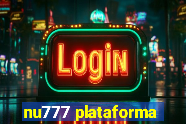 nu777 plataforma